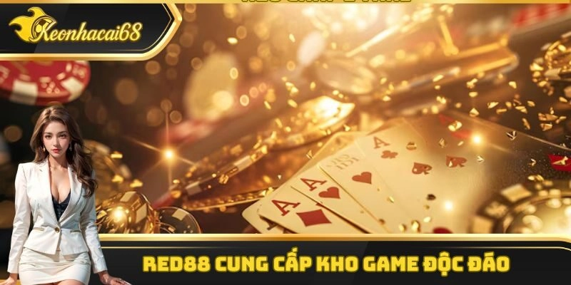 Red88 cung cấp kho game độc đ&aacute;o